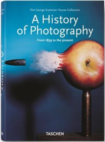 A History of Photography. From 1839 to the Present