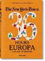 The New York Times 36 Hours. Europa. 3. Auflage