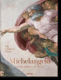 Michelangelo. The Complete Works. Paintings, Sculptures, Architecture voorzijde