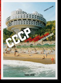 Frederic Chaubin. CCCP. Cosmic Communist Constructions Photographed. 45th Ed.