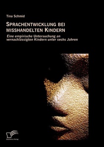 Sprachentwicklung bei misshandelten Kindern