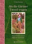 Als die Gärtner Tweed trugen