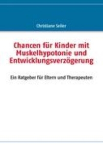 Chancen fur Kinder mit Muskelhypotonie und Entwicklungsverzoegerung