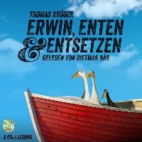 Erwin, Enten & Entsetzen