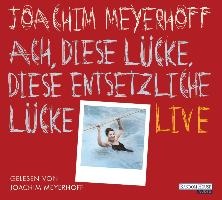 Ach, diese Lücke, diese entsetzliche Lücke. Live