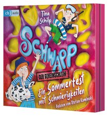 Schwapp, der Geheimschleim - Ein Sommerfest mit Schmierigkeiten