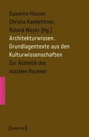 Architekturwissen. Grundlagentexte aus den Kulturwissenschaften 1