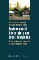 Environmental Uncertainty and Local Knowledge – Southeast Asia as a Laboratory of Global Ecological Change voorzijde