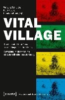 Vital Village – Development of Rural Areas as a Challenge for Cultural Policy