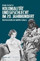 Kolonialität und Geschlecht im 20. Jahrhundert