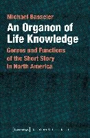 An Organon of Life Knowledge – Genres and Functions of the Short Story in North America