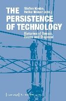 The Persistence of Technology – Histories of Repair, Reuse, and Disposal
