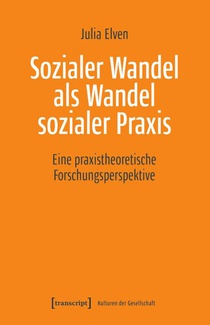 Sozialer Wandel als Wandel sozialer Praxis