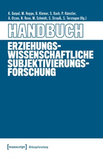 Handbuch Erziehungswissenschaftliche Subjektivierungsforschung