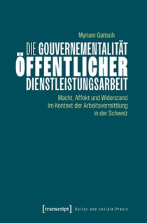 Die Gouvernementalität öffentlicher Dienstleistungsarbeit