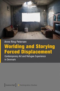 Worlding and Storying Forced Displacement