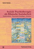 Soziale Psychotherapie als Klinische Sozialarbeit