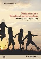 Kindern ihre Kindheit zurückgeben