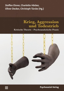 Krieg, Aggression und Todestrieb