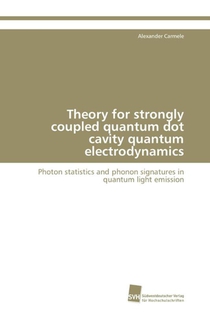 Theory for strongly coupled quantum dot cavity quantum electrodynamics