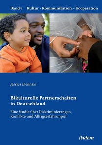 Bikulturelle Partnerschaften in Deutschland. Eine Studie ber Diskriminierungen, Konflikte und Alltagserfahrungen