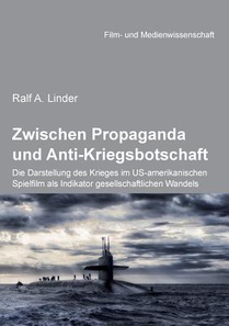 Zwischen Propaganda und Anti-Kriegsbotschaft