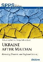 Ukraine after Maidan – Revisiting Domestic and Regional Security