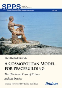 A Cosmopolitan Model for Peacebuilding: The Ukrainian Cases of Crimea and the Donbas voorzijde