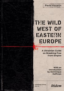 The Wild West of Eastern Europe