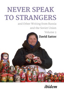 Never Speak to Strangers and Other Writing from Russia and the Soviet Union