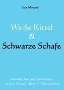 Weiße Kittel & Schwarze Schafe