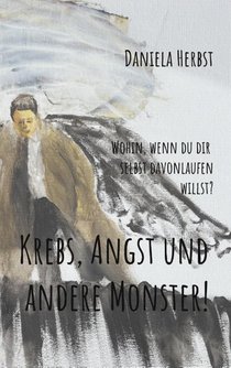Krebs, Angst und andere Monster