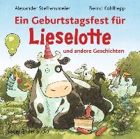 Ein Geburtstagsfest für Lieselotte und andere Geschichten