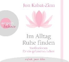 Im Alltag Ruhe finden