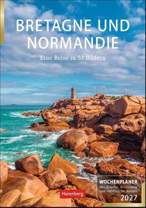 Bretagne und Normandie Wochenplaner 2027 - Eine Reise in 53 Bildern