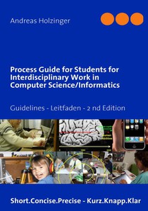 Process Guide for Students for Interdisciplinary Work in Computer Science/Informatics