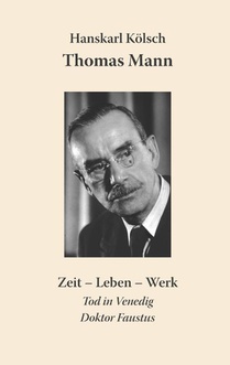 Thomas Mann Buddenbrooks Zauberberg Tod in Venedig Doktor Faustus