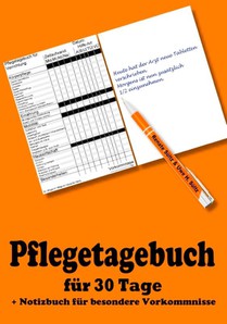 Pflegetagebuch fur 30 Tage - inkl. Notizbuch