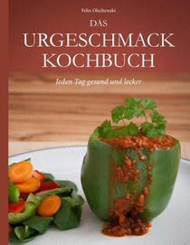 Das Urgeschmack-Kochbuch