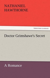 Doctor Grimshawe's Secret