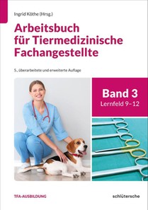 Arbeitsbuch für Tiermedizinische Fachangestellte Bd.3