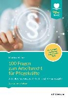 100 Fragen zum Arbeitsrecht für Pflegekräfte