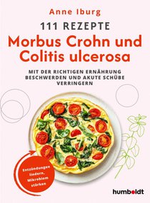 111 Rezepte - Morbus Crohn und Colitis Ulcerosa