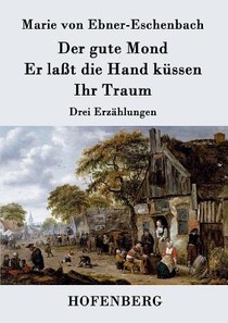 Der gute Mond / Er lasst die Hand kussen / Ihr Traum