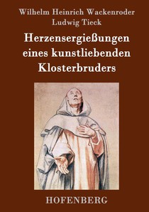 Herzensergiessungen eines kunstliebenden Klosterbruders
