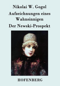 Aufzeichnungen eines Wahnsinnigen / Der Newski-Prospekt