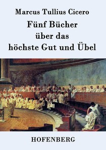 Funf Bucher uber das hoechste Gut und UEbel