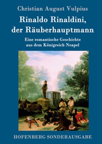 Rinaldo Rinaldini, der Rauberhauptmann