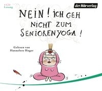 Nein! Ich geh nicht zum Seniorenyoga!