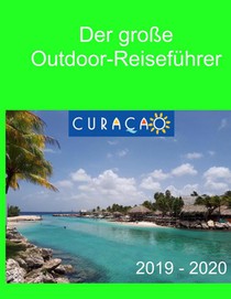 Der grosse Outdoor-Reisefuhrer Curacao